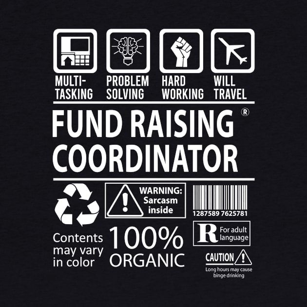 Fund Raising Coordinator T Shirt - MultiTasking Certified Job Gift Item Tee by Aquastal